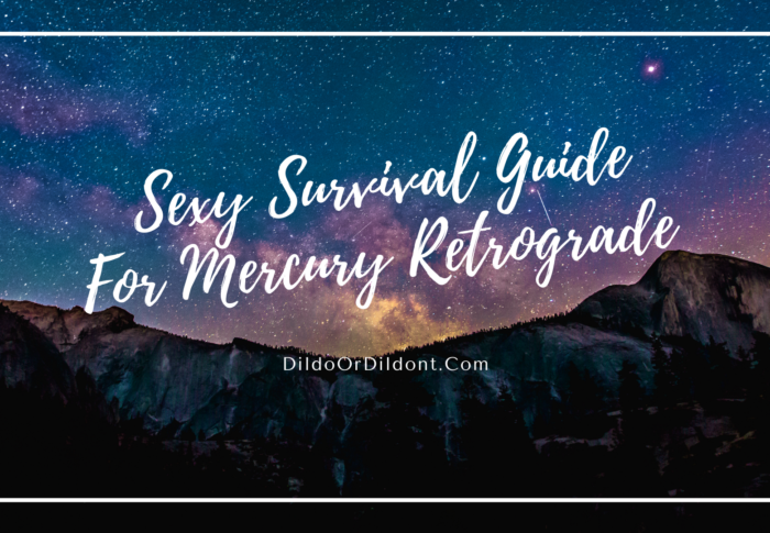 Sexy Mercury Retrograde Survival Guide