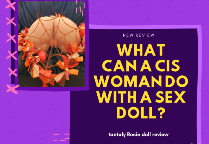 What Can a Cis Woman Do with a Sex Doll?