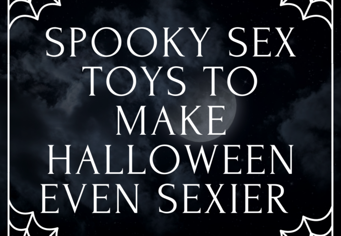 Spooky Sex Toys to Make Halloween even Sexier