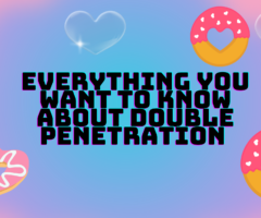 Everything You Need To Know About Double Penetration