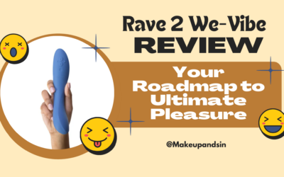 Rave 2 We-Vibe Review: Your Roadmap to Ultimate Pleasure