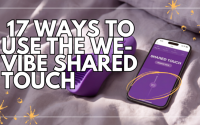 17 Ways to Use the We-Vibe Shared Touch