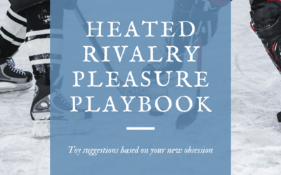 The Heated Rivalry Pleasure Playbook. Sex Toy Suggestions Based On Your New Obsession.