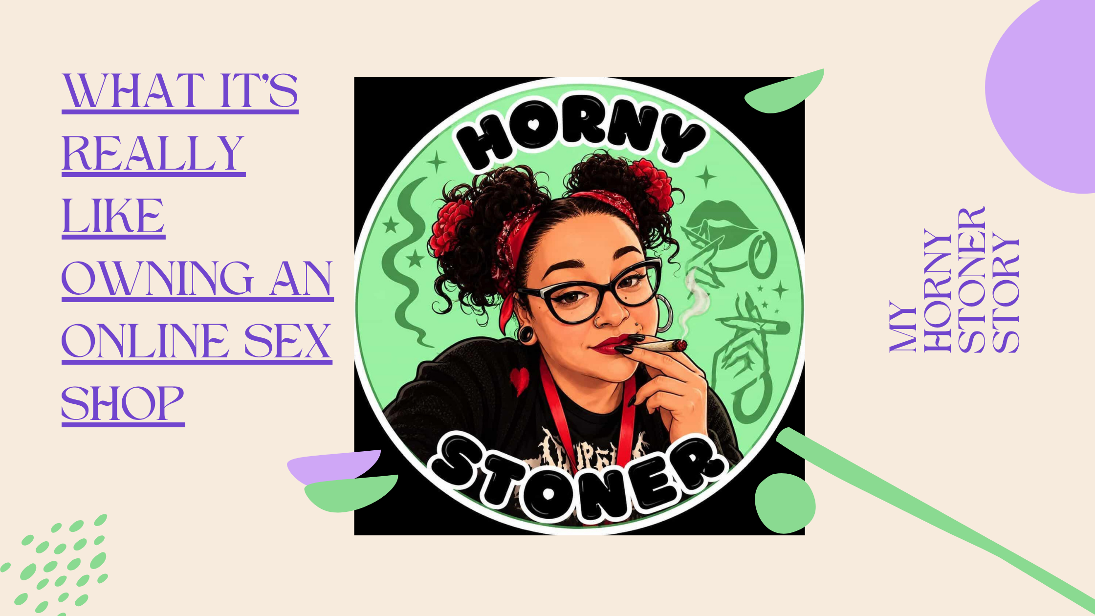 What It’s Really Like Owning an Online Sex Shop: My Horny Stoner Story