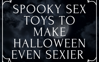 Spooky Sex Toys to Make Halloween even Sexier