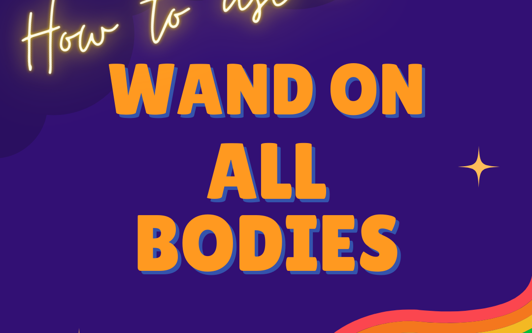 How to use a wand on all bodies